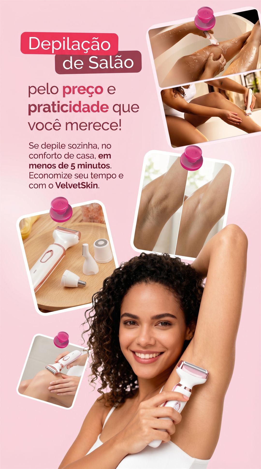 Depilação de salão com VelvetSkin pelo preço que você merece